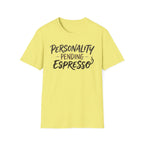 Personality Pending Espresso T‑Shirt