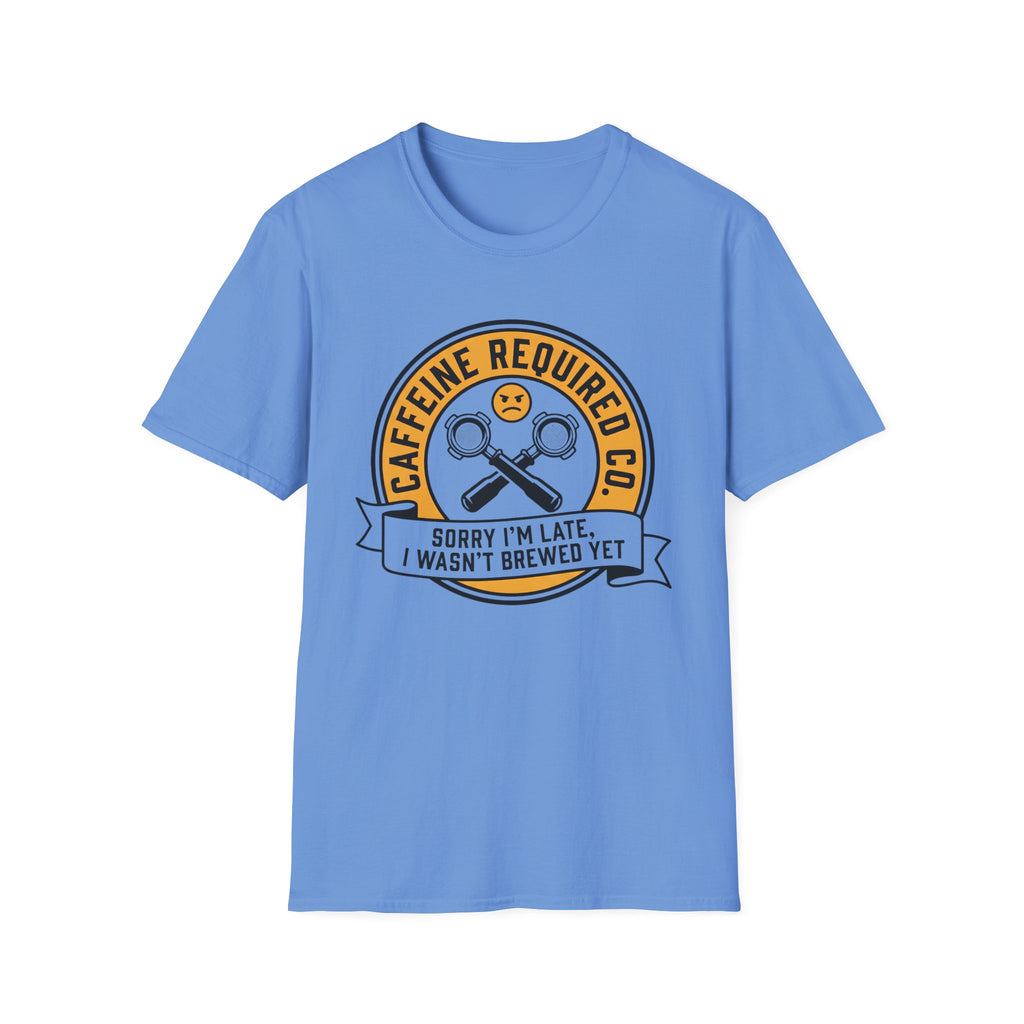 Sorry I'm Late T-Shirt