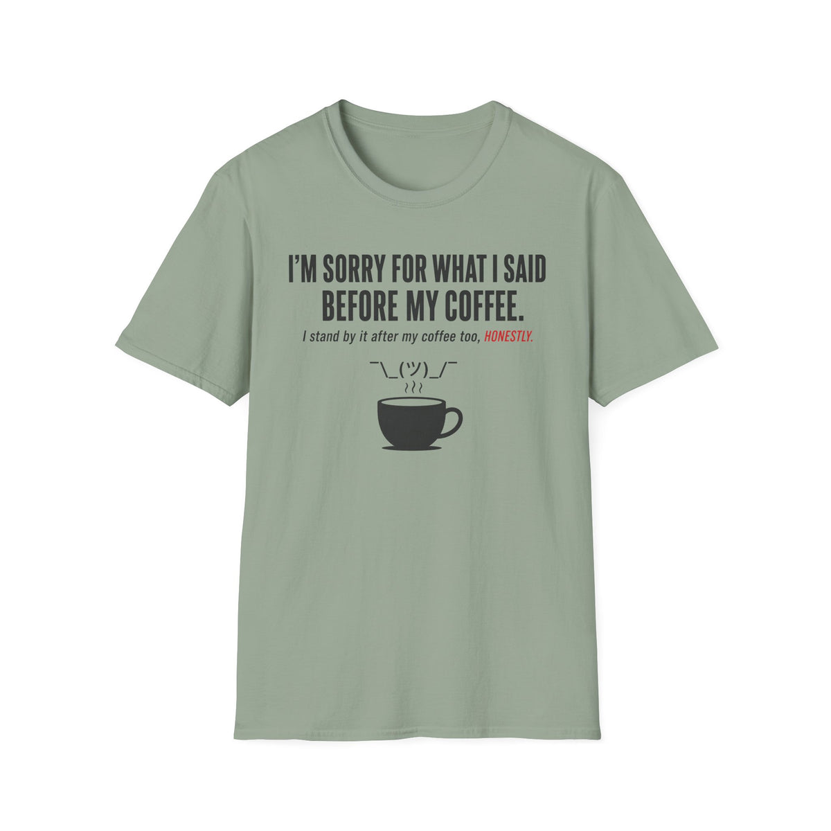 Sorry Before Coffee T-Shirt