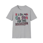 Not Enough Coffee T-Shirt