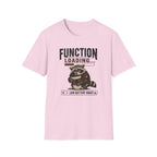 Function Loading T-Shirt