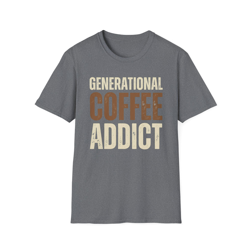 Generational Coffee Addict T-Shirt