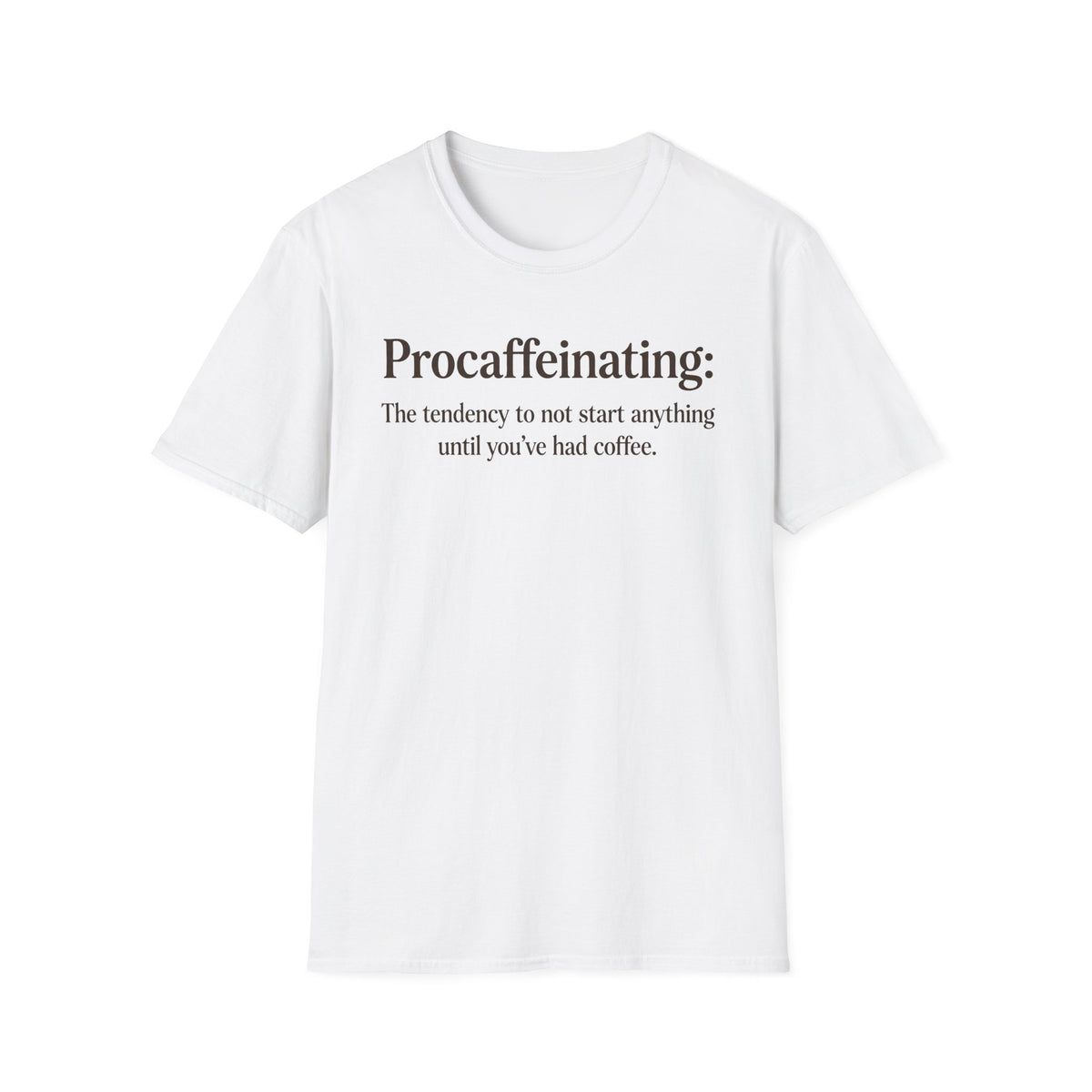 Procaffeinating T-Shirt