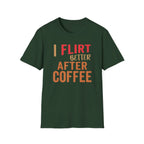 Flirt After Coffee T-Shirt