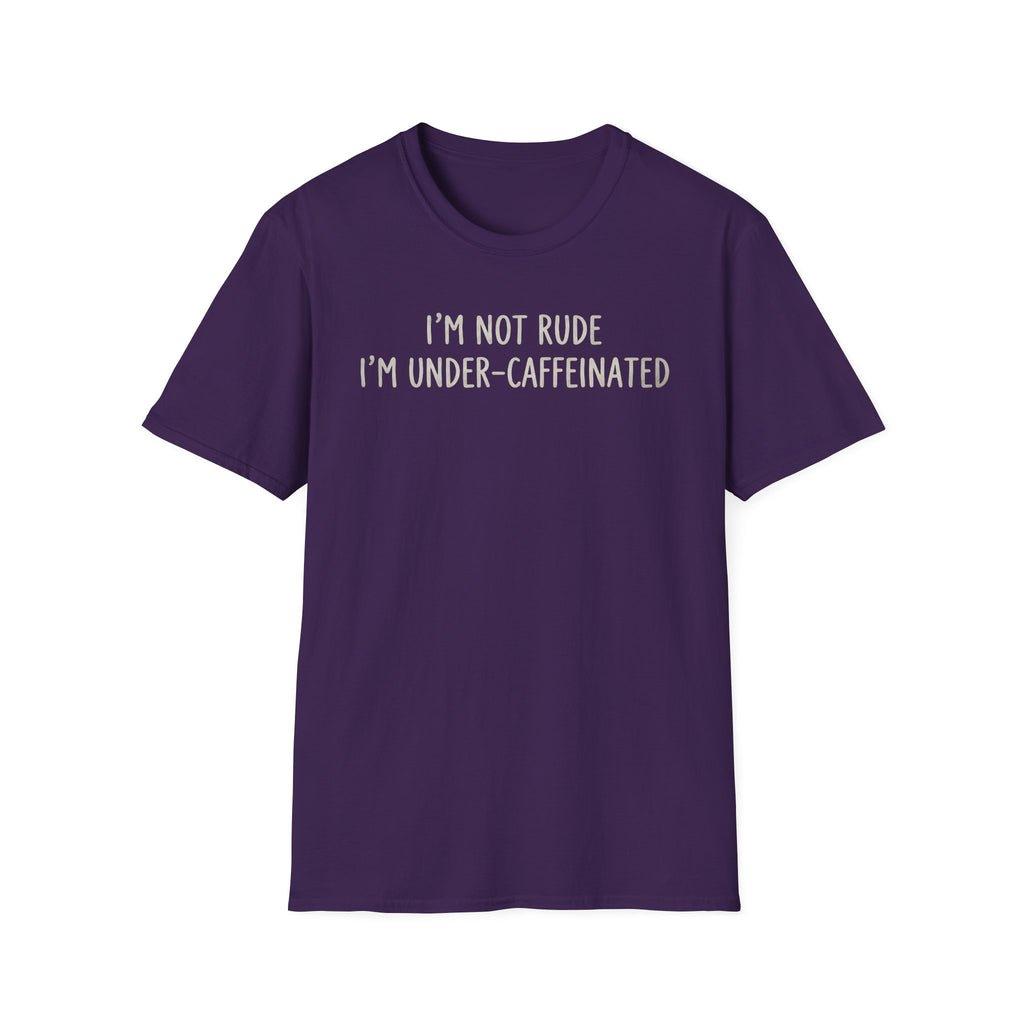 I'm Not Rude T-Shirt