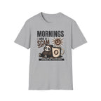 Mornings Are Scams T-Shirt