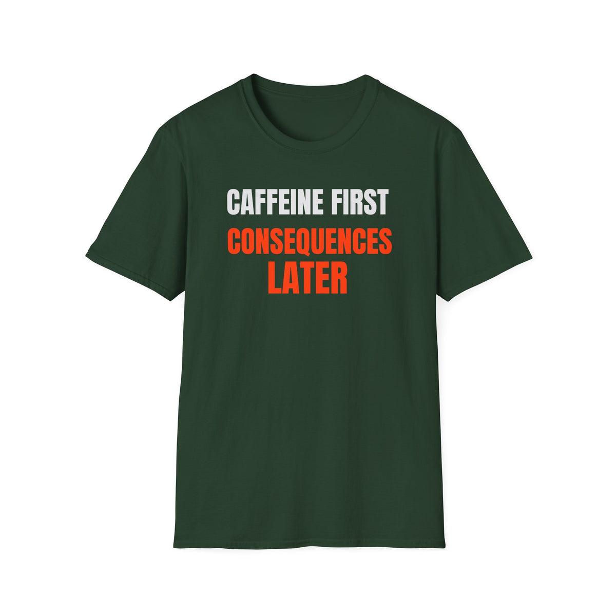 Caffeine First T-Shirt