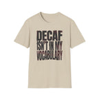 No Decaf Vocabulary T-Shirt
