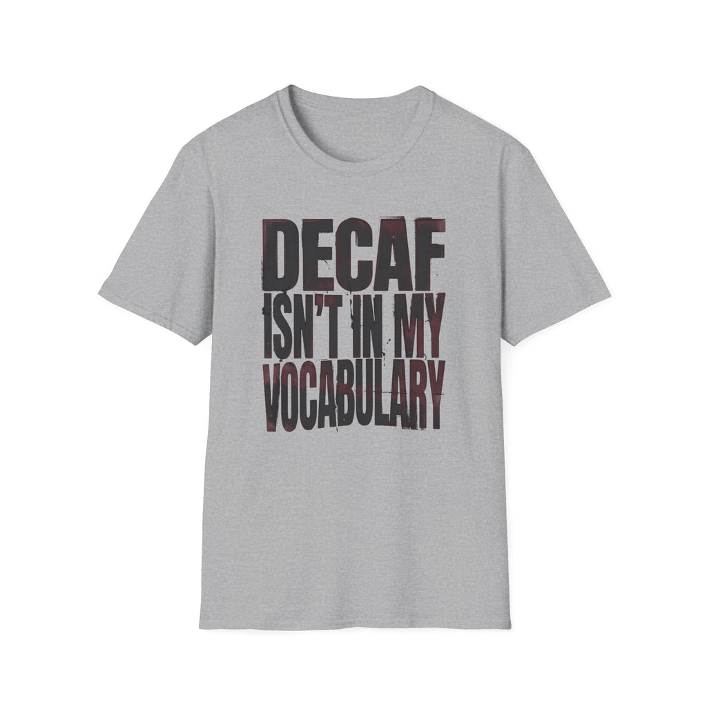 No Decaf Vocabulary T-Shirt
