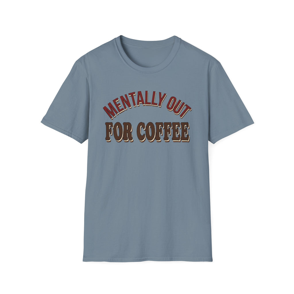 Mentally Out T‑Shirt