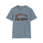 Mentally Out T‑Shirt