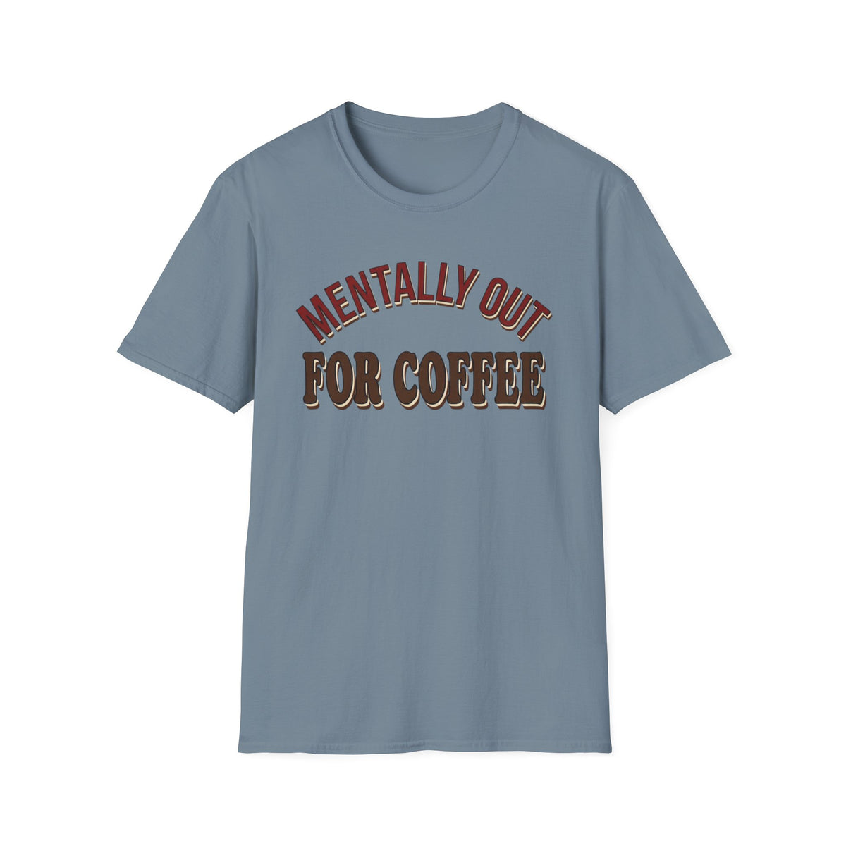 Mentally Out T‑Shirt