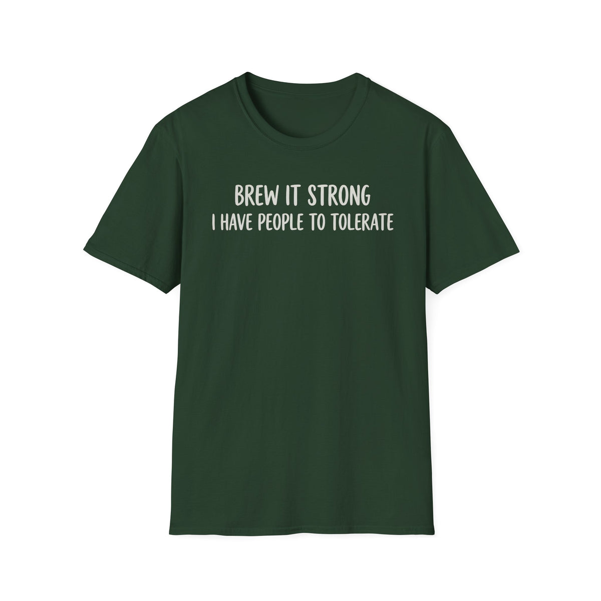 Brew It Strong T-Shirt