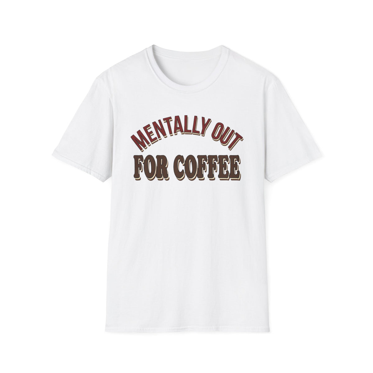 Mentally Out T‑Shirt