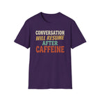 Conversation After Caffeine T-Shirt