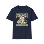 Overworked Underpaid UnderCaffeinated T-Shirt