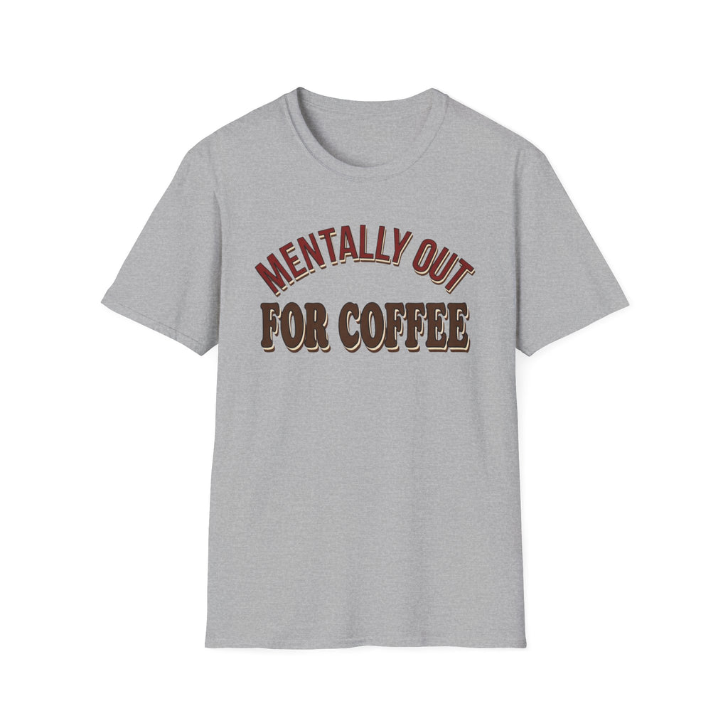 Mentally Out T‑Shirt