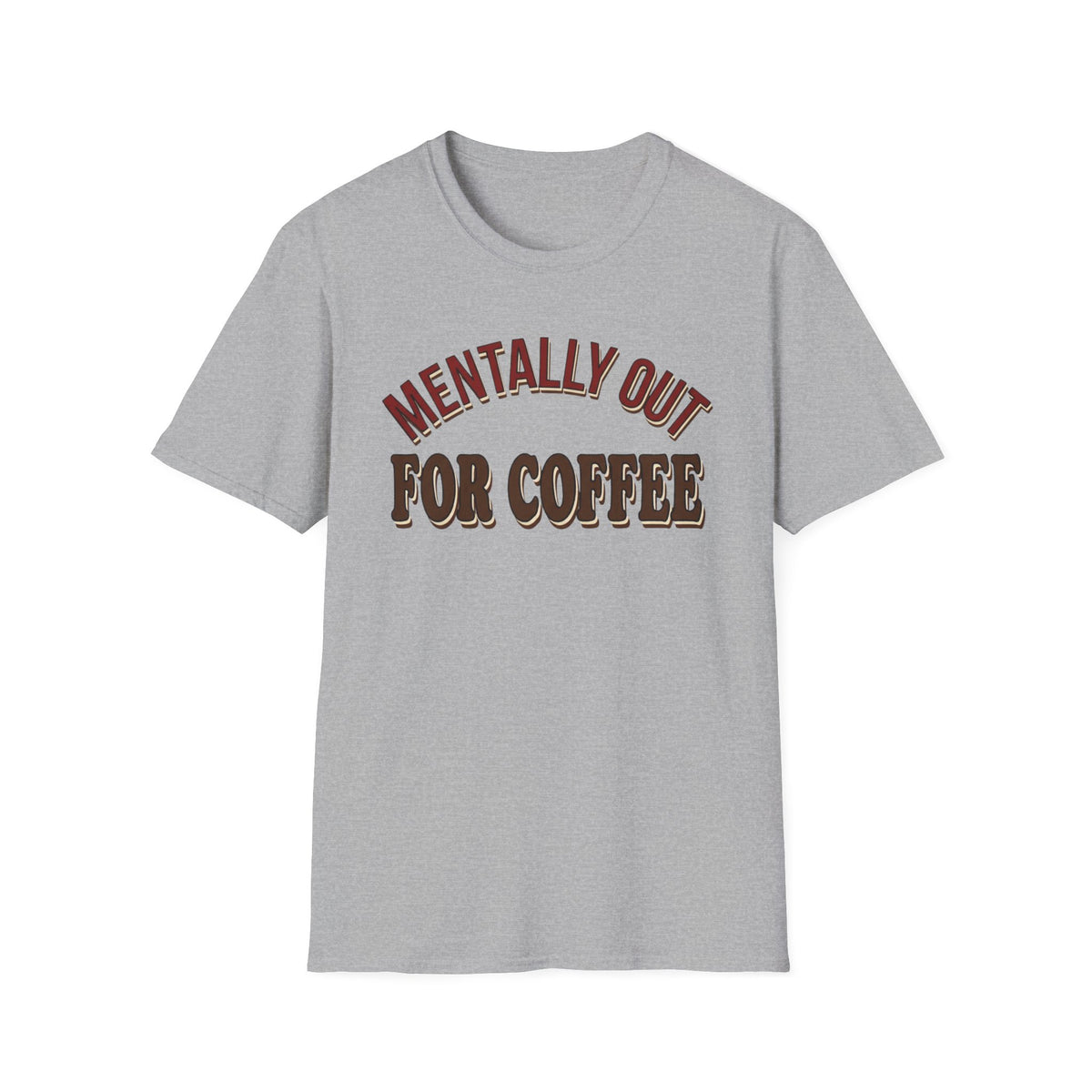Mentally Out T‑Shirt