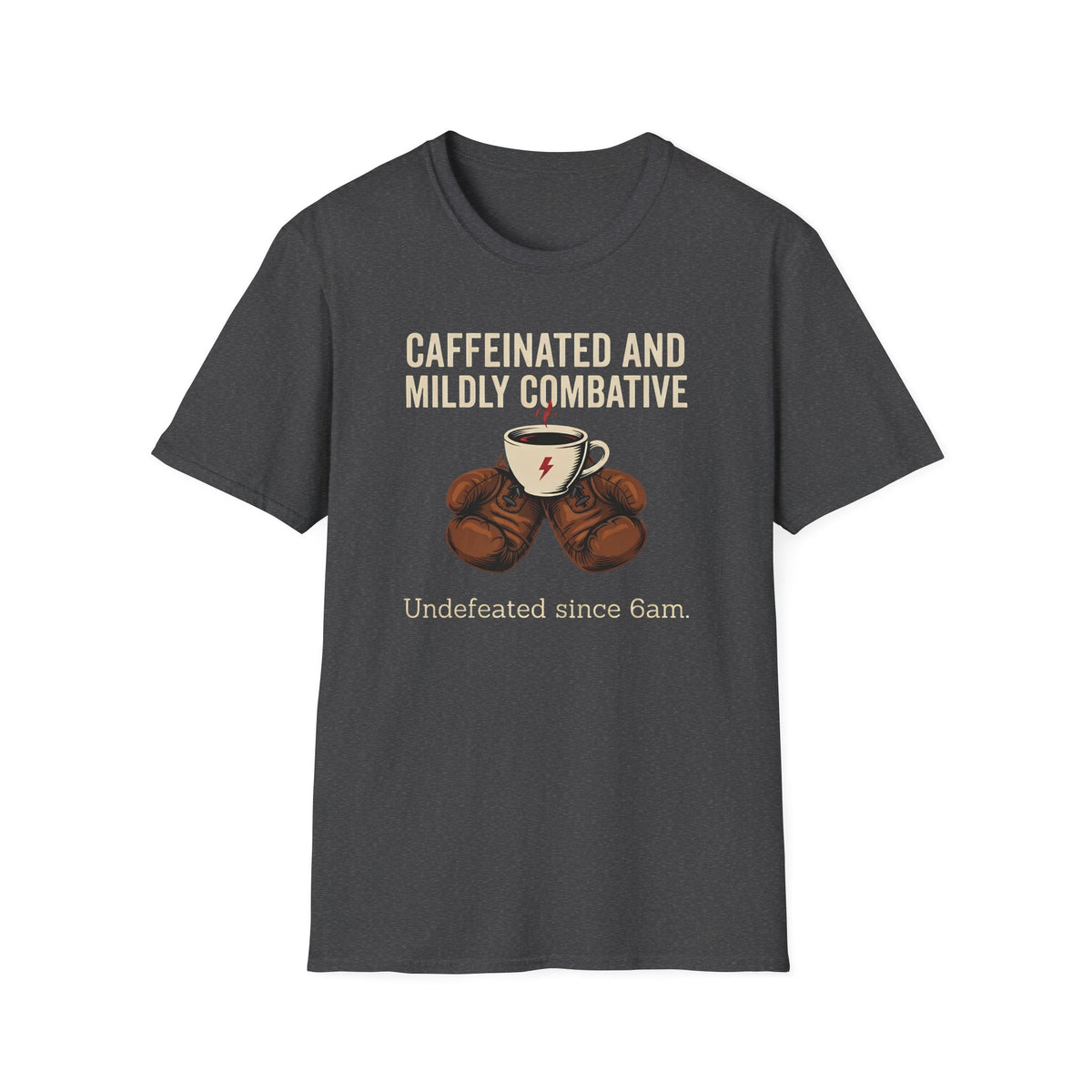 Caffeinated and Combative T-Shirt