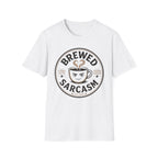 Brewed Sarcasm T-Shirt