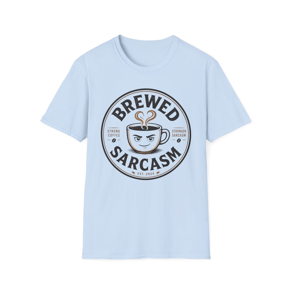 Brewed Sarcasm T-Shirt