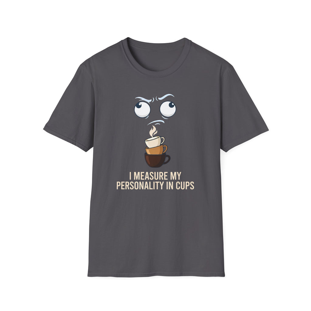 Personality In Cups T-Shirt