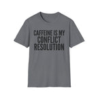 Caffeine Conflict Resolution T-Shirt