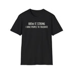 Brew It Strong T-Shirt