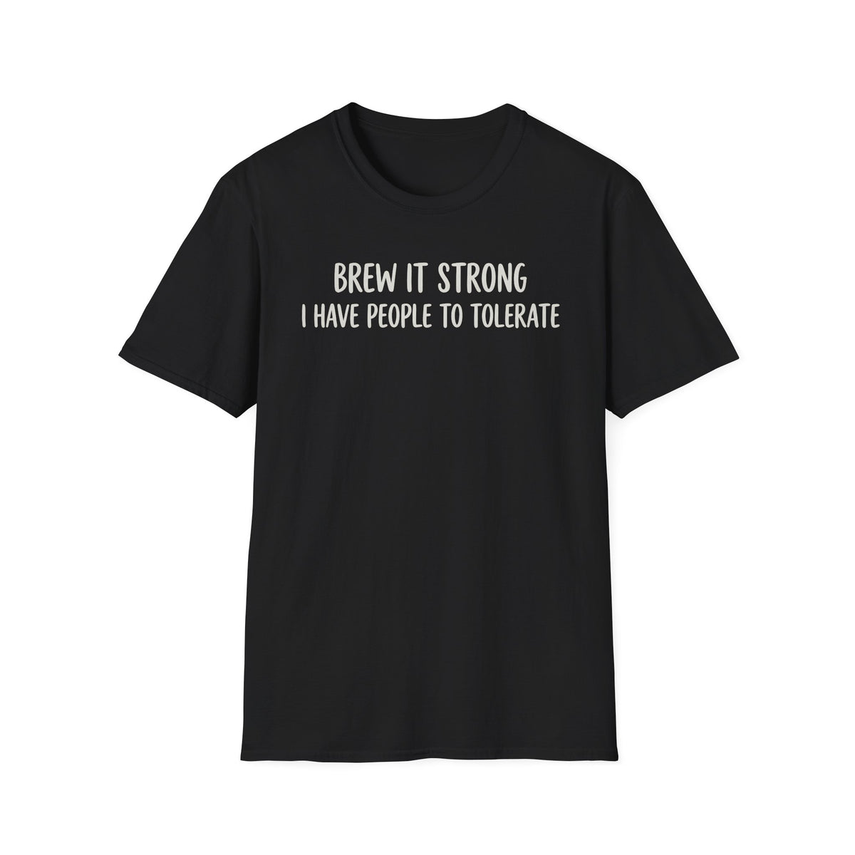 Brew It Strong T-Shirt