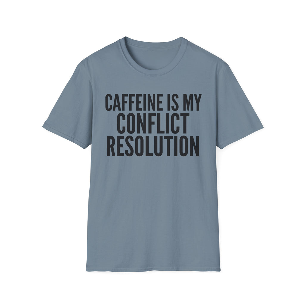 Caffeine Conflict Resolution T-Shirt