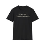 I'm Not Rude T-Shirt