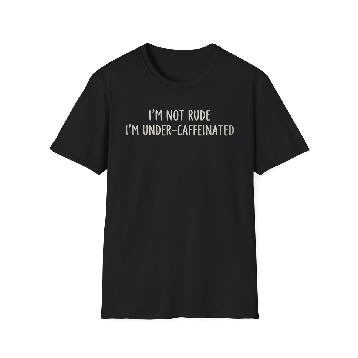 I'm Not Rude T-Shirt