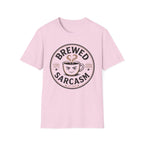 Brewed Sarcasm T-Shirt