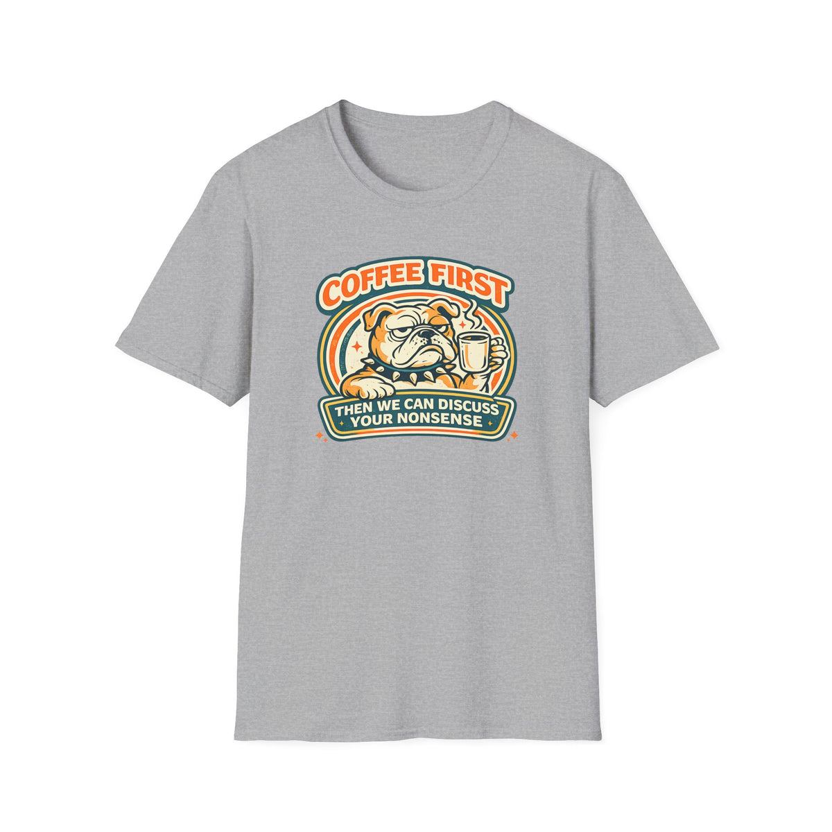 Coffee Then Nonsense T-Shirt