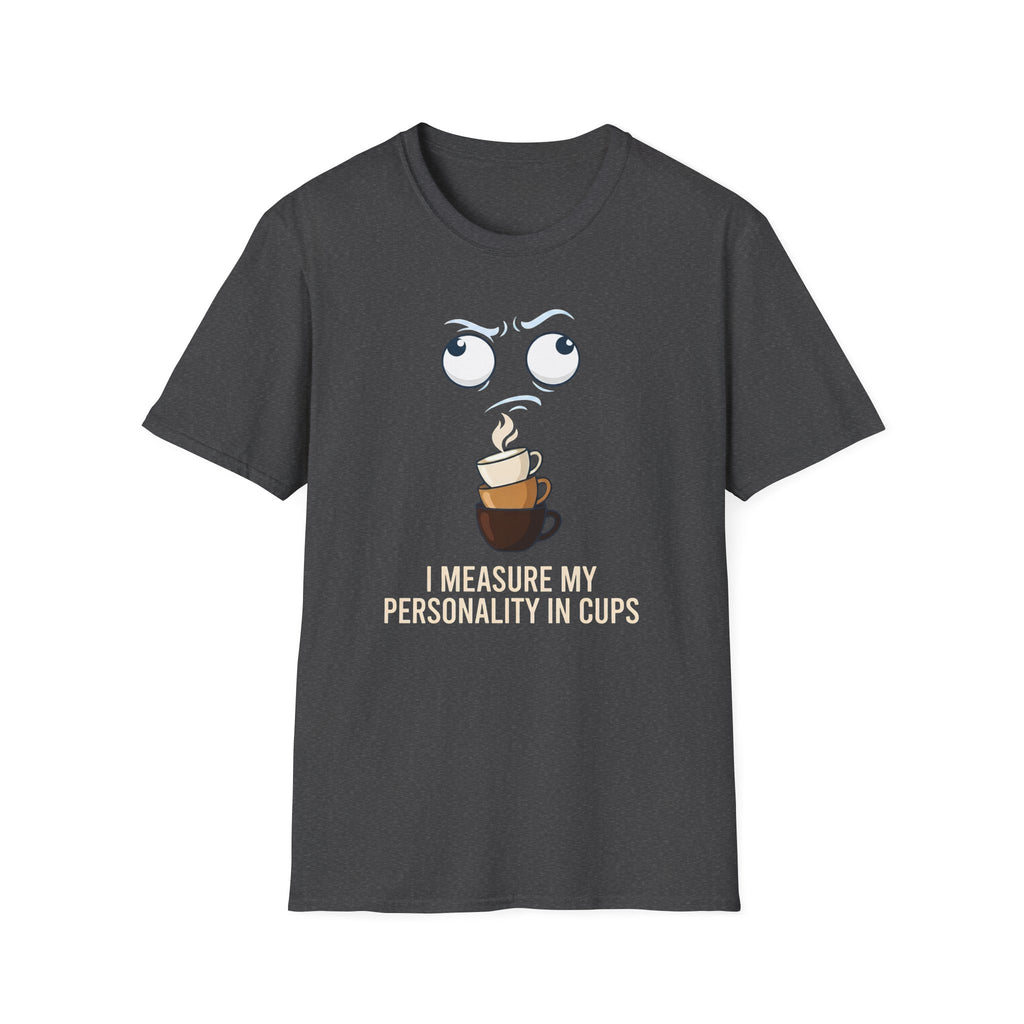 Personality In Cups T-Shirt