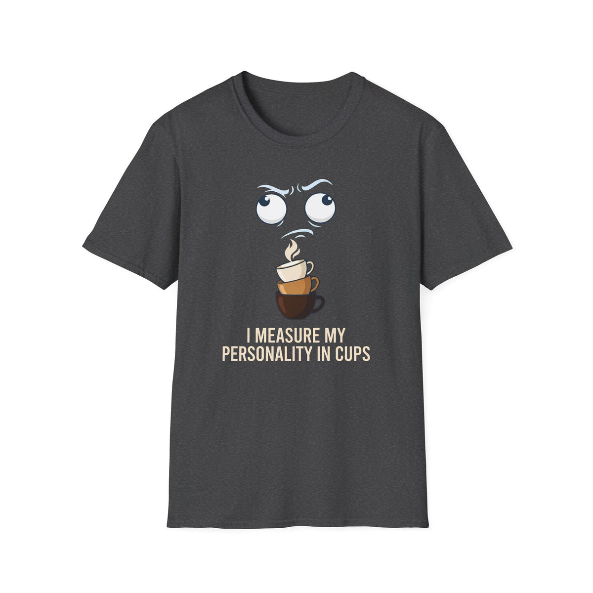 Personality In Cups T-Shirt