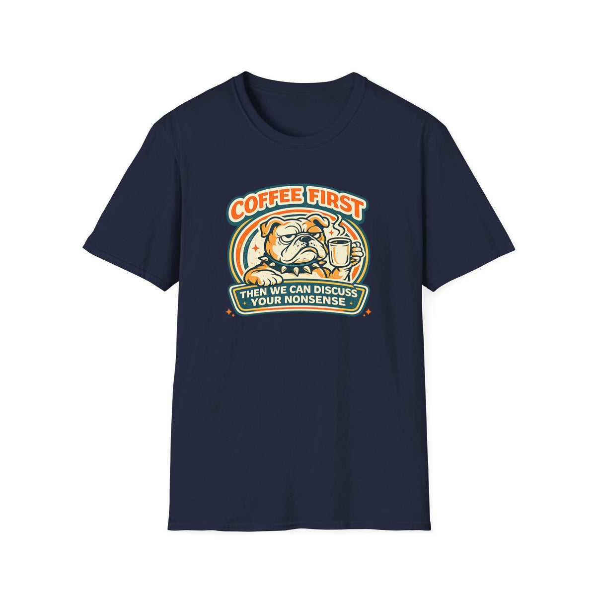 Coffee Then Nonsense T-Shirt