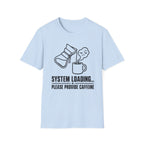 System Loading - T-Shirt