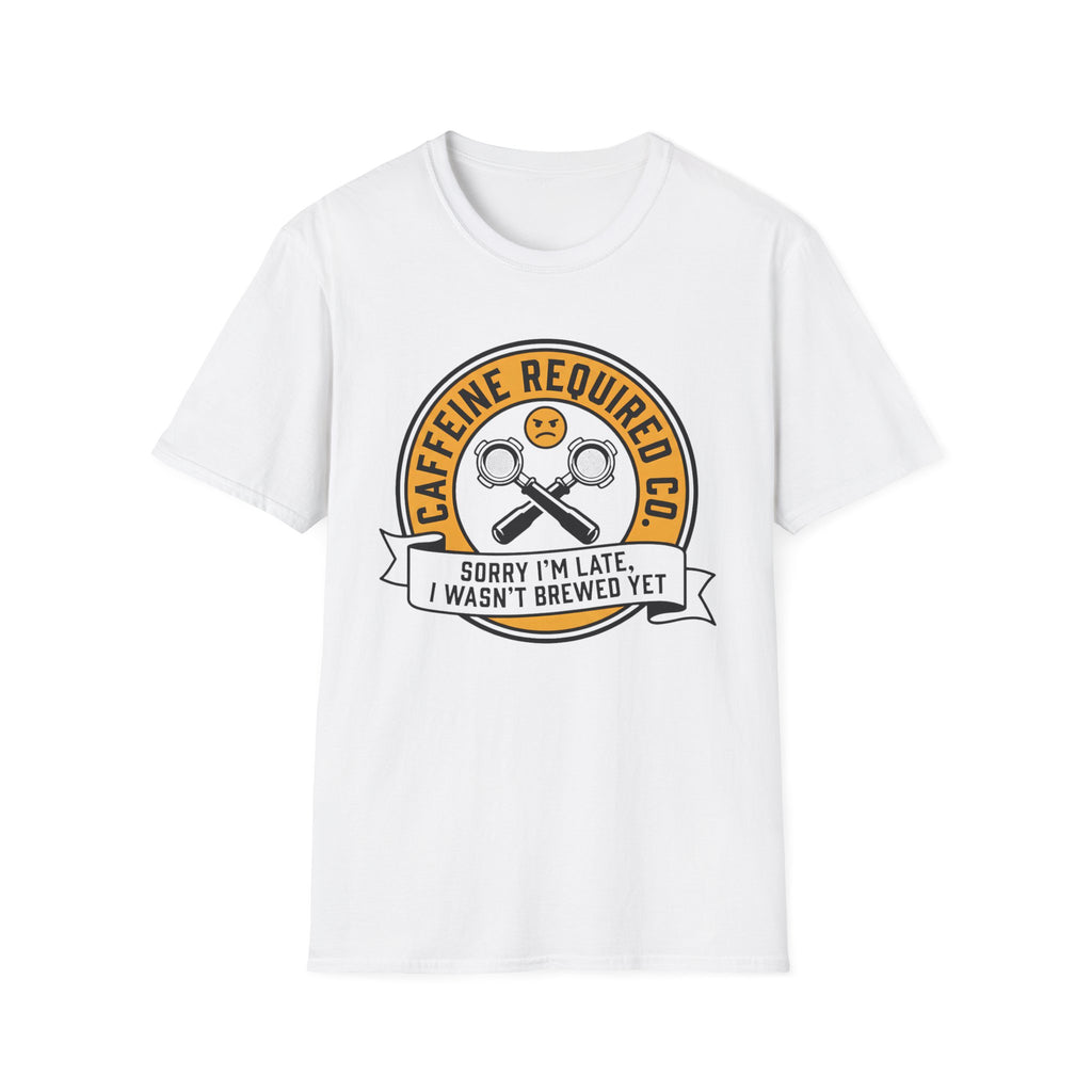 Sorry I'm Late T-Shirt