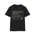 Surgeon General's Warning T-Shirt