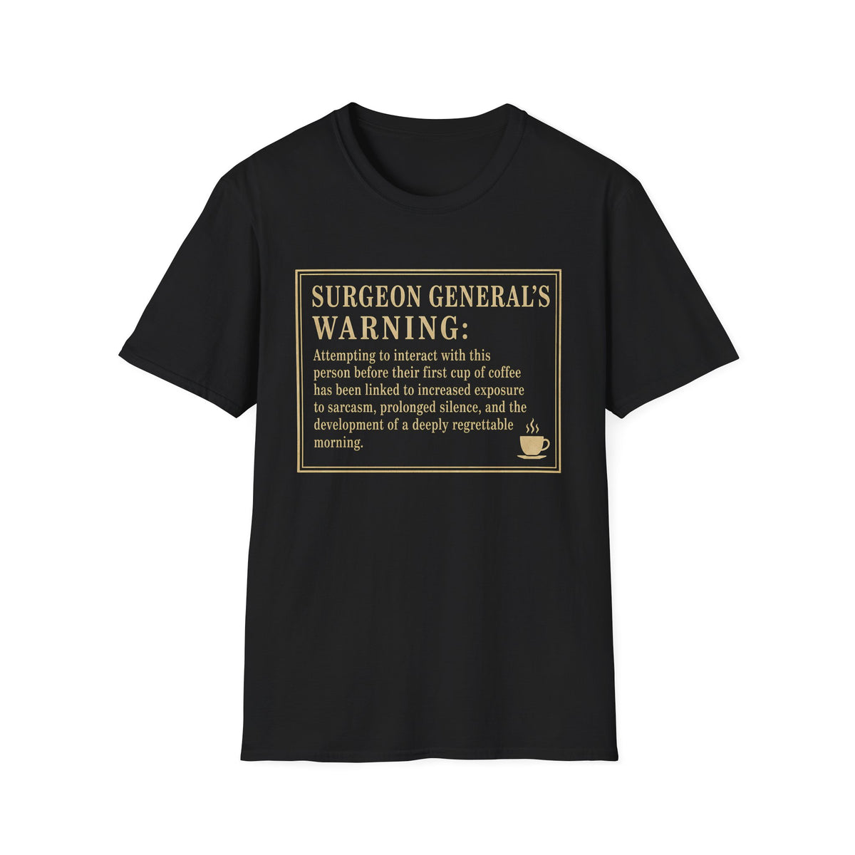 Surgeon General's Warning T-Shirt