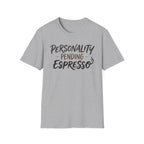 Personality Pending Espresso T‑Shirt