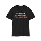 Dark Roast Vibe T-Shirt
