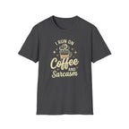 Coffee and Sarcasm T-Shirt