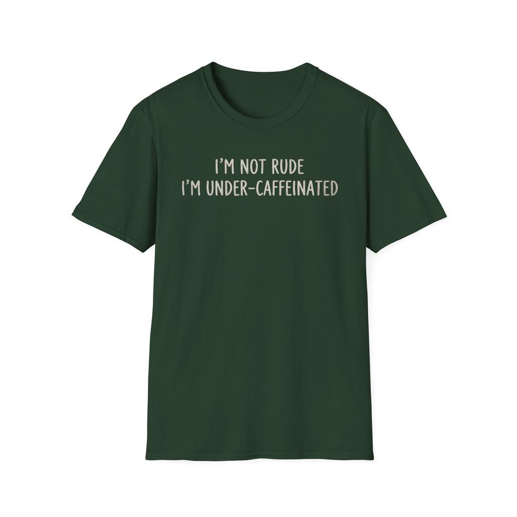 I'm Not Rude T-Shirt