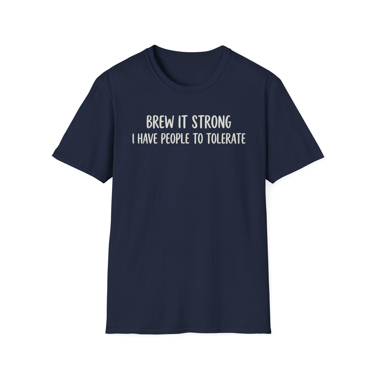 Brew It Strong T-Shirt