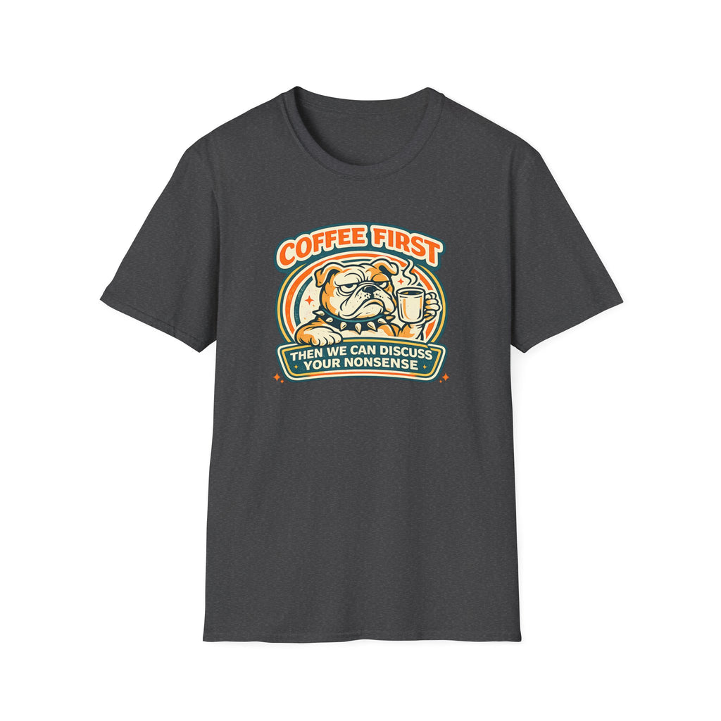 Coffee Then Nonsense T-Shirt