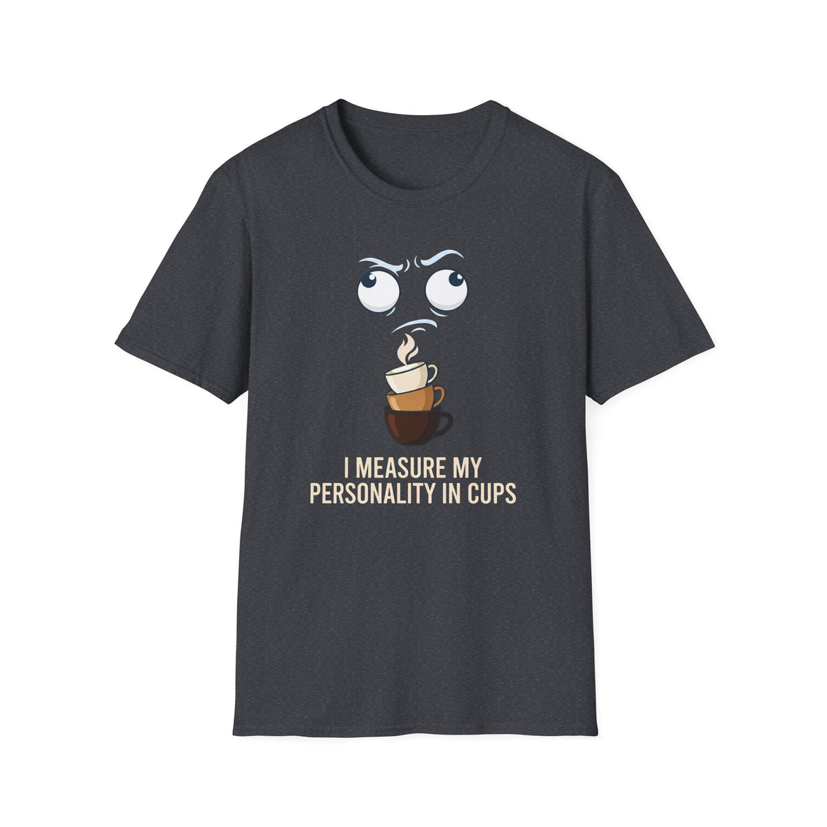Personality In Cups T-Shirt