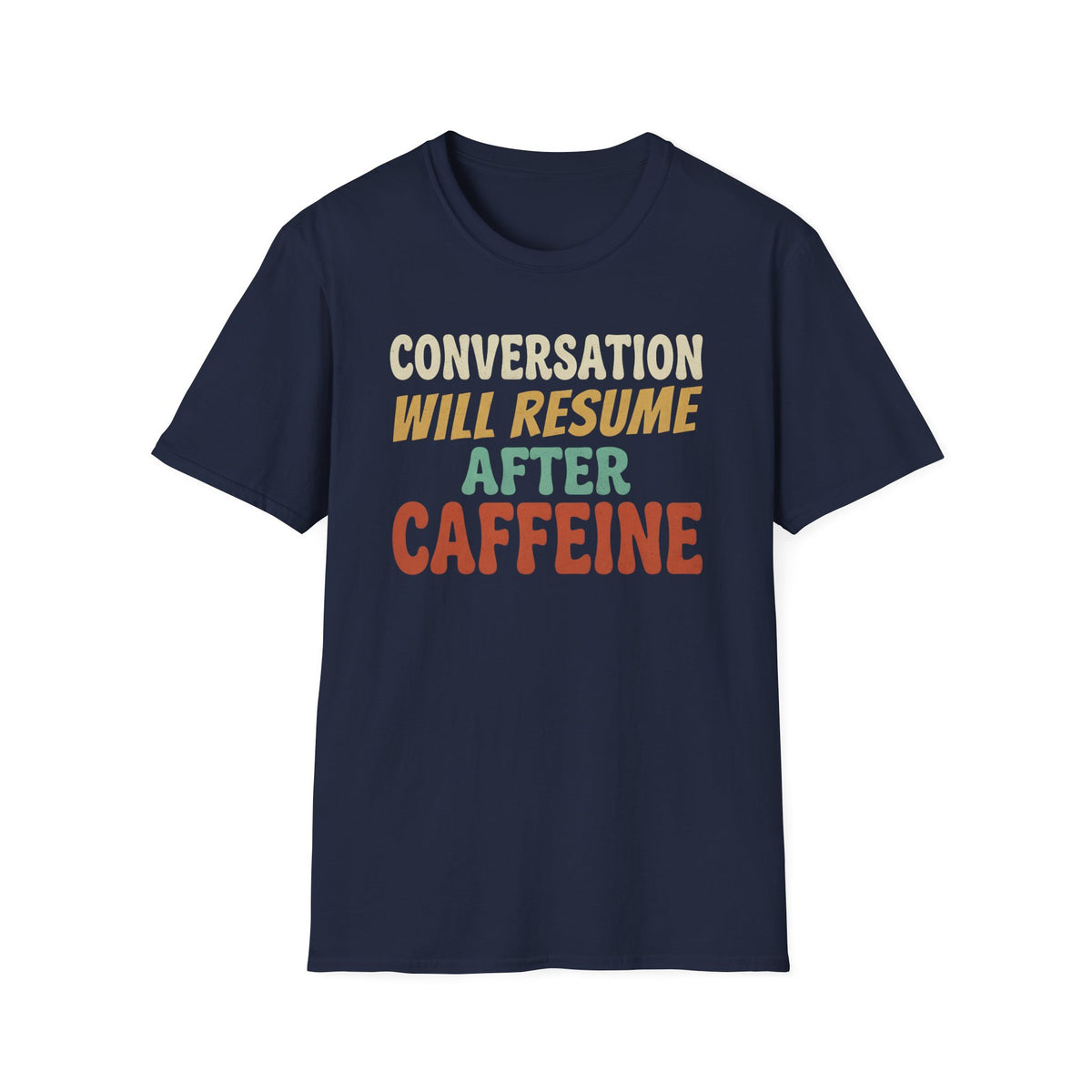 Conversation After Caffeine T-Shirt