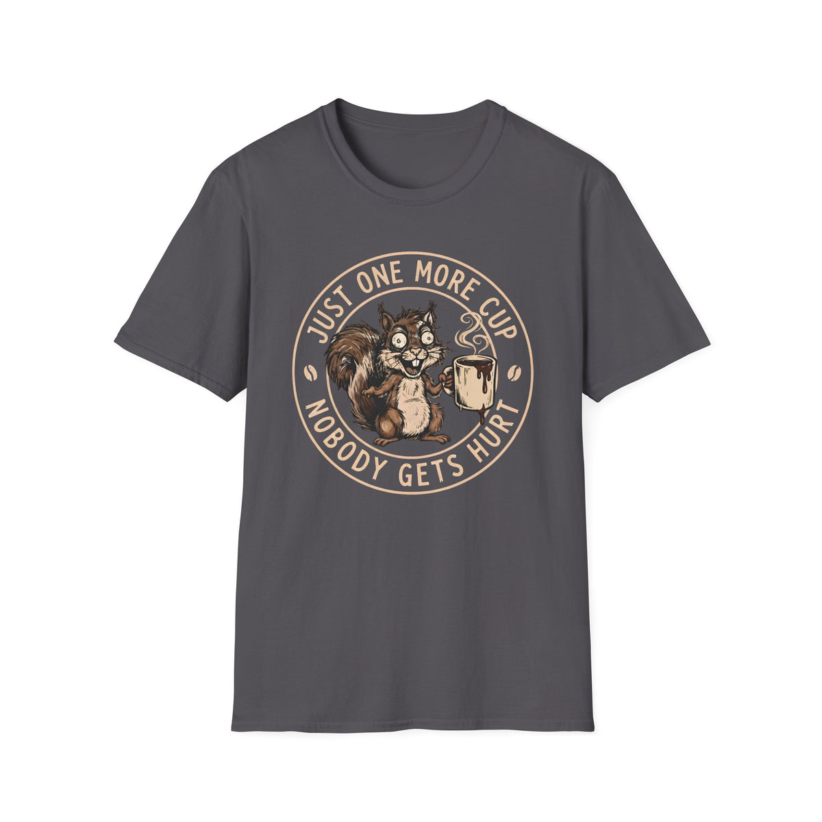 One More Cup T-Shirt